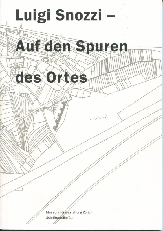 Luigi Snozzi - Auf den Spuren des Ortes
