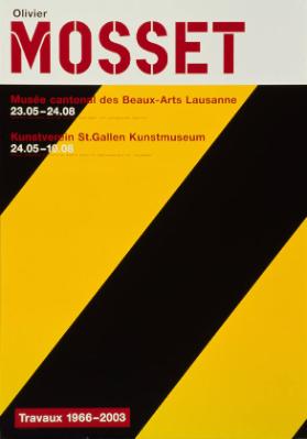 Olivier Mosset - Musée cantonale des Beaux- Arts Lausanne - Kunstverein St. Gallen Kunstmuseum - Travaux 1966-2003