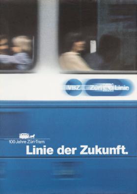 100 Jahre Züri-Tram - Linie der Zukunft. VBZ Züri Linie