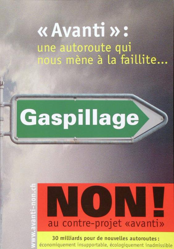 "Avanti": une autoroute qui nous mène à la faillite... - Gaspillage - NON! au contre-projet  "avanti"