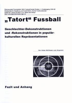"Tatort" Fussball - Fazit und Anhang