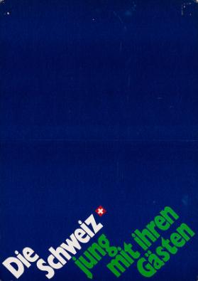 Die Schweiz - jung mit ihren Gästen
