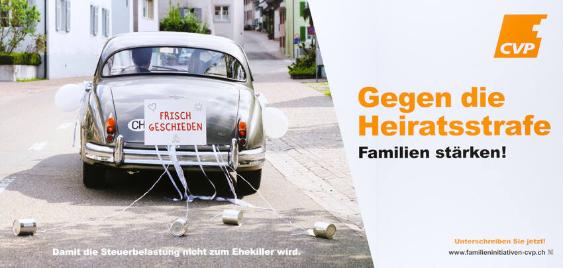 Frisch geschieden - Gegen die Heiratsstrafe - Familien stärken! Damit die Steuerbelastung nicht zum Ehekiller wird. CVP - www.familieninitiativen-cvp.ch