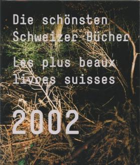 Die schönsten Schweizer Bücher 2002 / Les plus beaux Livres suisses 2002