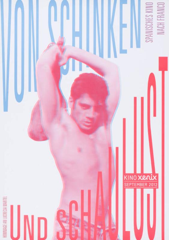 Kino Xenix - September 2012 - Von Schinken und Schaulust - Spanisches Kino nach Franco