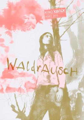 Kino Xenix - März 2013 - Waldrausch
