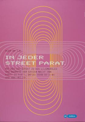 Auch am 7.8. - In jeder street parat. - Mit den VBZ direkt zu den Lovemobiles und während der ganzen Nacht von Party zu Party.