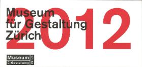 Museum für Gestaltung Zürich ; Jahresprogramm 2012