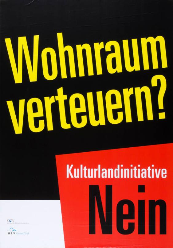 Wohnraum verteuern? Kulturlandinitiative Nein - KGV - Kantonaler Gewerbeverband Zürich - HEV Kanton Zürich