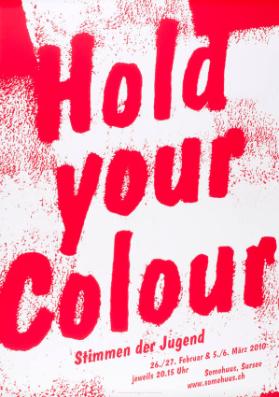 Hold your colour - Stimmen der Jugend - (...) - Somehuus, Sursee