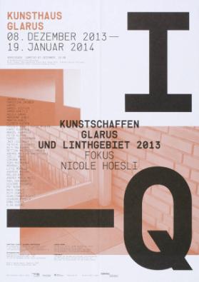 Kunsthaus Glarus - I-Q - Kunstschaffen Glarus und Linthgebiet 2013 - Fokus Nicole Hoesli