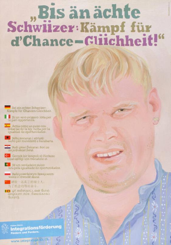 "Bis än ächte Schwiizer: Kämpf für d'Chance-Gliichheit!" Sei ein echter Schweizer. Kämpfe für Chancen-Gleichheit. Kanton Zürich Integrationsförderung - Fördern und fordern.