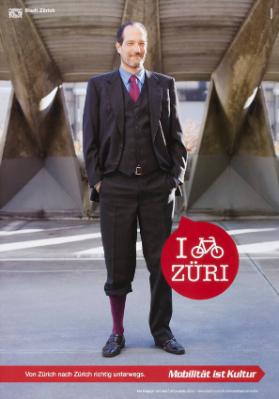 I bike Züri - Von Zürich nach Zürich richtig unterwegs. Mobilität ist Kultur