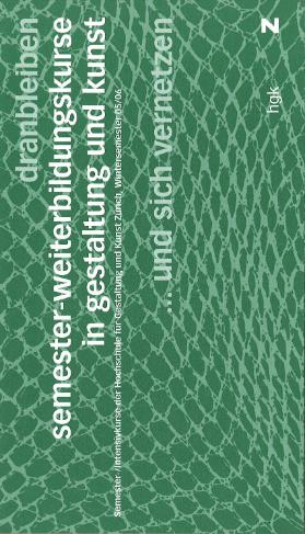 HGKZ, Semester-Weiterbildungskurse in Gestaltung und Kunst, Wintersemester 2005/2006
