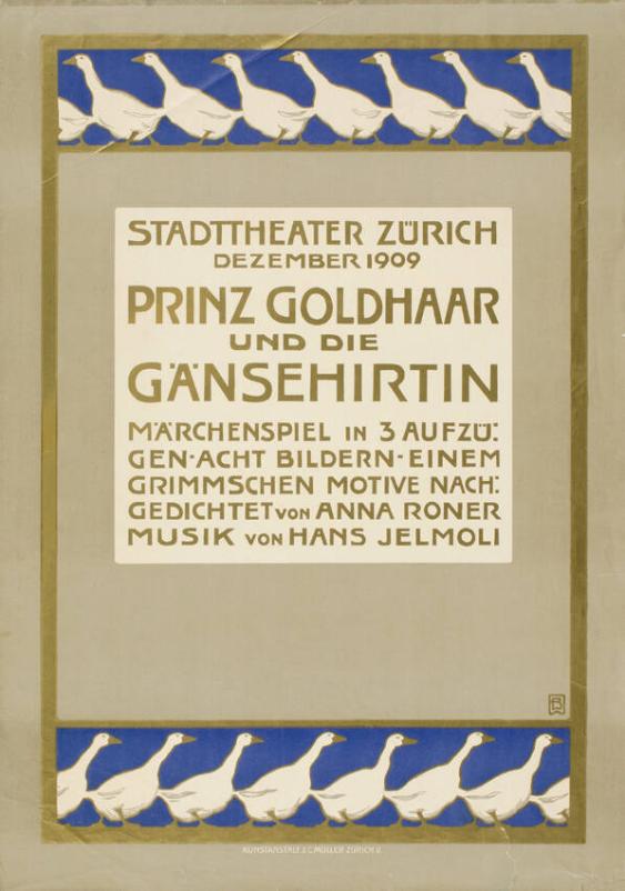Stadttheater Zürich - Dezember 1909 - Prinz Goldhaar und die Gänsehirtin - (...)