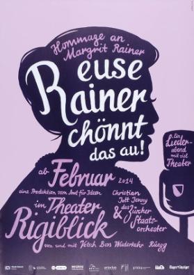 Hommage an Margrit Rainer - Euse Rainer chönnt das au! Theater Rigiblick