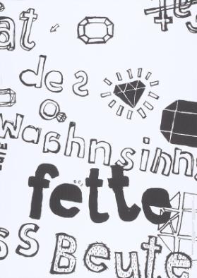 Des Wahnsinns fette Beute