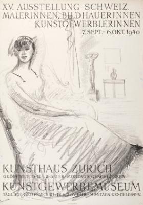 XV. Ausstellung Schweiz. Malerinnen, Bildhauerinnen, Kunstgewerblerinnen - Kunsthaus Zürich - Kunstgewerbemuseum