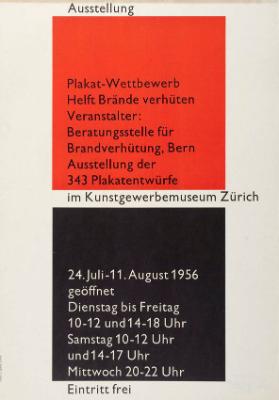Ausstellung - Plakat-Wettbewerb - Helft Brände verhüten - Veranstalter: Beratungsstelle für Brandverhütung, Bern - Ausstellung der 343 Plakatentwürfe im Kunstgewerbemuseum Zürich