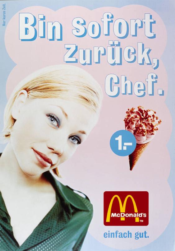 Bin sofort zurück, Chef. - McDonald's - einfach gut.