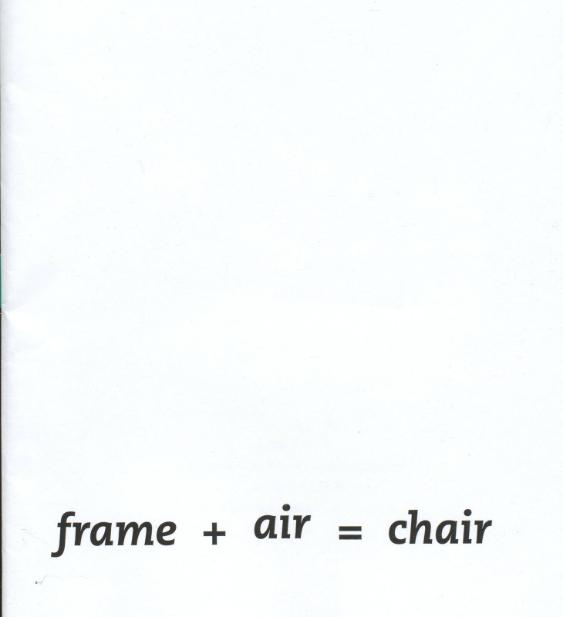 Frame + Air = Chair