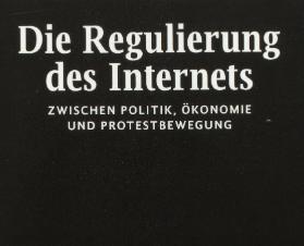 Die Regulierung des Internets