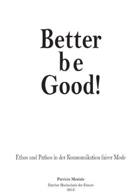 Better Be Good – Ethos und Pathos in der Kommunikation fairer Mode
