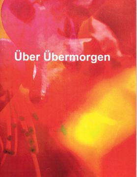 Über Übermorgen