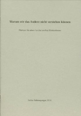 Warum wir das Andere nicht verstehen können
