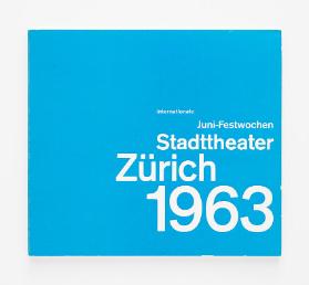 Internationale Juni-Festwochen Stadttheater Zürich 1963
