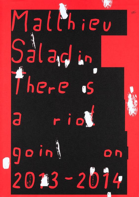 Matthieu Saladin - There is a riot goin on 2013-2014 - CAC Brétigny