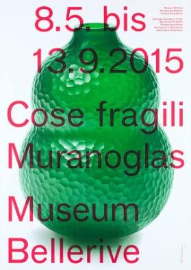 8.5. bis 13.9.2015 - Cose fragili - Muranoglas - Museum Bellerive