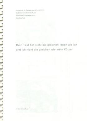Mein Text hat nicht die gleichen Ideen wie ich und ich nicht die gleichen wie mein Körper