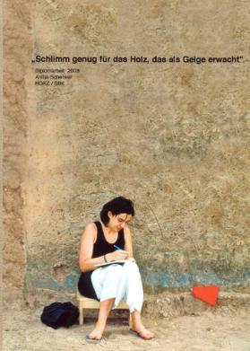 "Schlimm genug für das Holz, das als Geige erwacht "