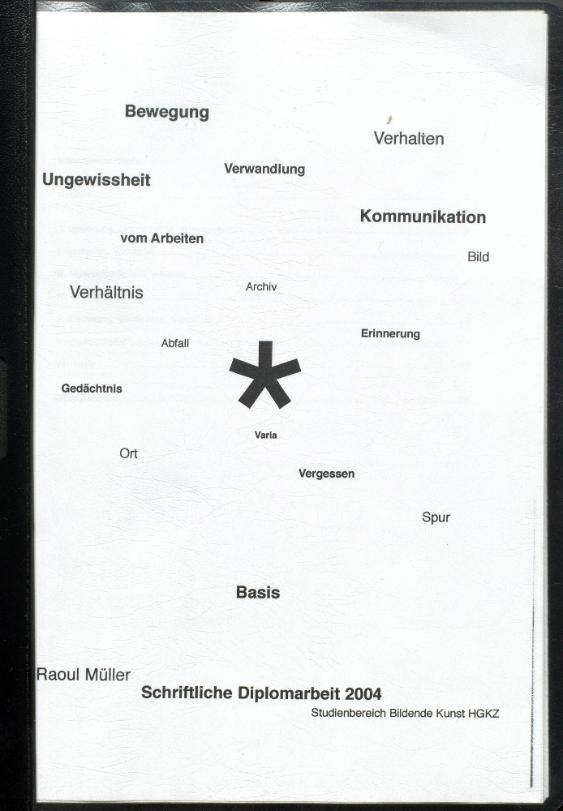 Bewegung, Verwandlung, Ungewissheit, Kommunikation ...