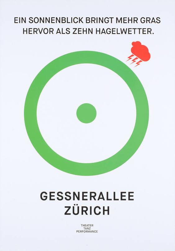 Ein Sonnenblick bringt mehr Gras hervor als zehn Hagelwetter. Gessnerallee Zürich