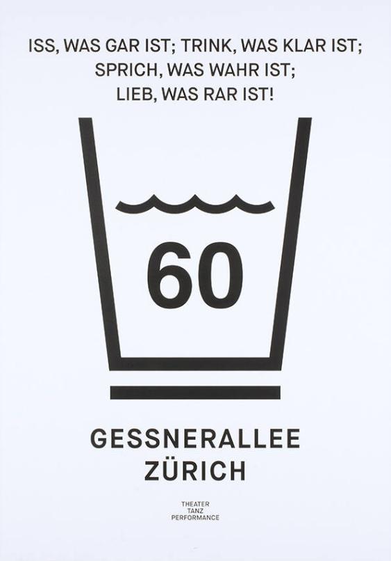 Iss, was gar ist; trink was klar ist; sprich, was wahr ist; lieb, was rar ist! Gessnerallee Zürich