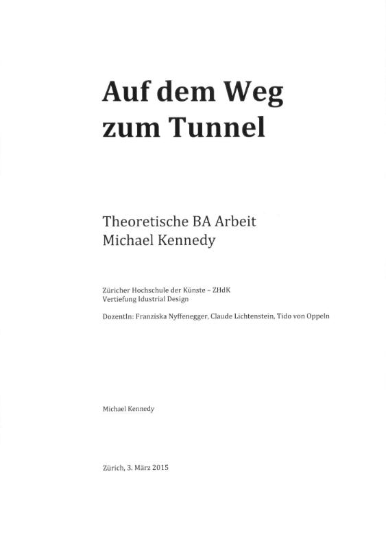 Auf dem Weg zum Tunnel