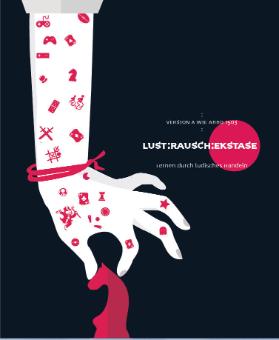 Lust : Rausch : Ekstase. Lernen durch ludisches Handeln