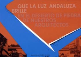 Que la luz andaluza brille en el desierto de piedra de nuestros arquitectos
