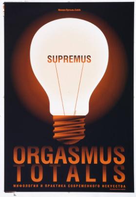 Moskva - Pustyn' - Zurich - Supremus - Orgasmus totalis - Mifologija i praktika sovremennogo iskusstva