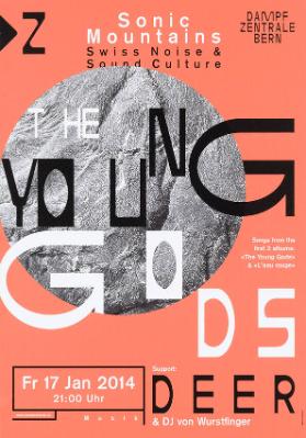 DZ - Dampfzentrale Bern - Sonic Mountains - Swiss noise & sound culture - The Young Gods - Support: Deer & DJ von Wurstfinger