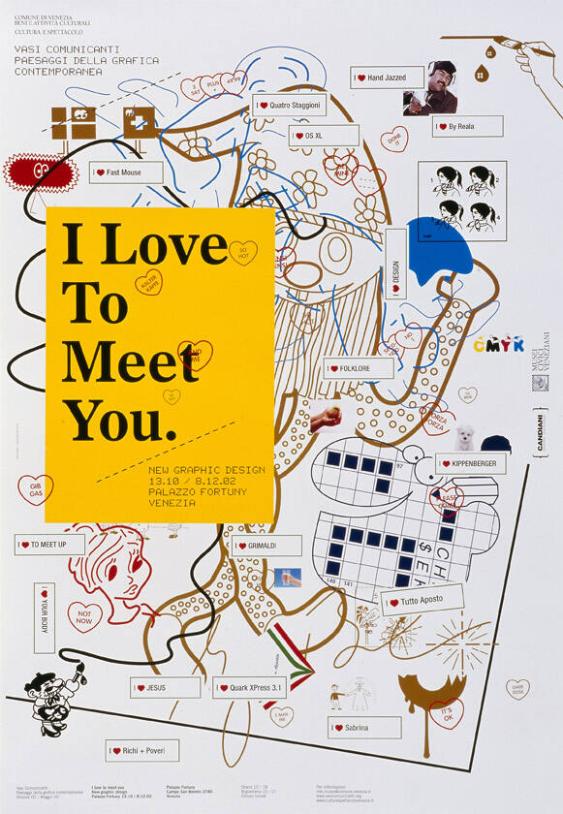 I Love To Meet You. - Comune di Venezia - Beni e Attività Culturali - Cultura e Spettacolo - Vasi Comunicanti - Paesaggi della Grafica Contemporanea