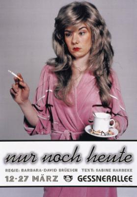 nur noch heute - Theaterhaus Gessnerallee