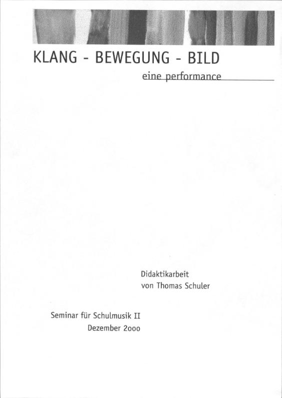 Klang Bewegung Bild - eine Performance