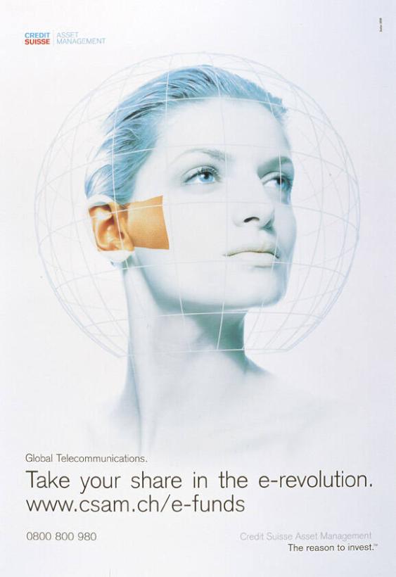 Take Your Share in the E-Revolution. www.csam.ch/e-funds - Credit Suisse - Asset Management - Global Telecommunications.