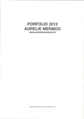 Portfolio 2012 Aurélie Mermod