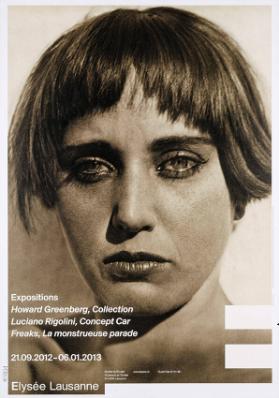 Expositions - Howard Greenberg, Collection - Luciano Rigolini, Concept Car - Freaks, La monstrueuse parade - Elysée Lausanne