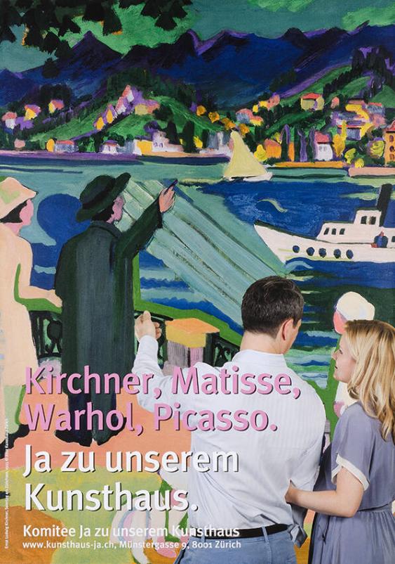 Kirchner, Matisse, Warhol, Picasso. Ja zu unserem Kunsthaus. Komitee Ja zu unserem Kunsthaus