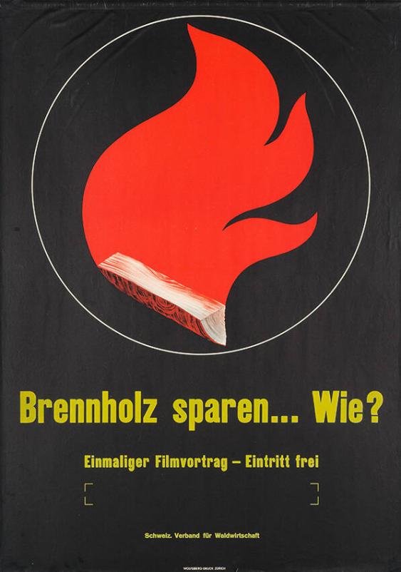 Brennholz sparen... Wie? Einmaliger Filmvortrag - Eintritt frei - Schweiz. Verband für Waldwirtschaft